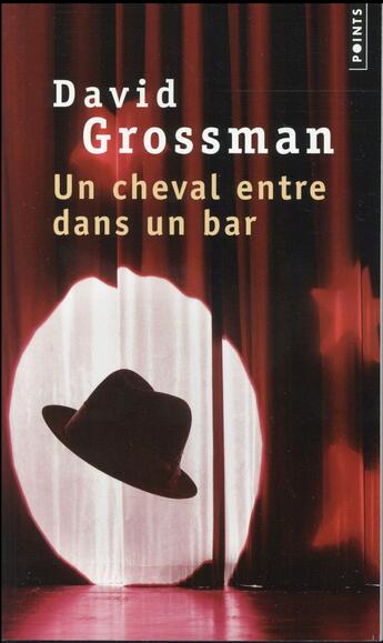 Couverture du livre « Un cheval entre dans un bar » de David Grossman aux éditions Points