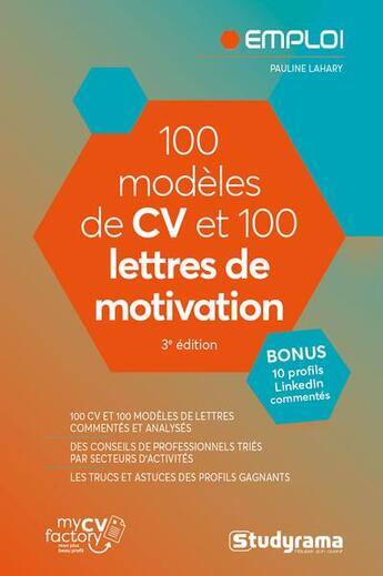 Couverture du livre « Emploi : 100 modèles de CV et 100 lettres de motivation » de Pauline Lahary aux éditions Studyrama