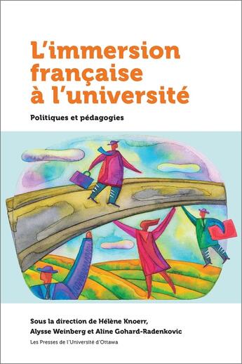 Couverture du livre « L'immersion française à l'université : Politiques et pédagogie » de Knoerr Helene aux éditions Pu D'ottawa