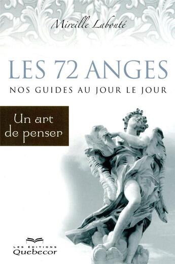 Couverture du livre « Les 72 anges ; nos guides au jour le jour » de Mireille Labonté aux éditions Quebecor