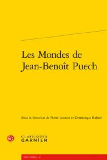 Couverture du livre « Les mondes de Jean-Benoît Puech » de  aux éditions Classiques Garnier