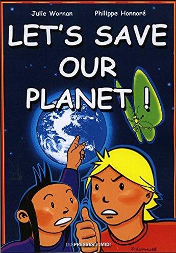 Couverture du livre « Let's save our planet ! » de Et Honnore Wornan aux éditions Presses Du Midi