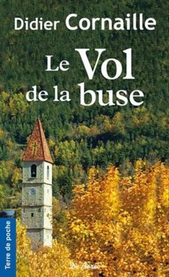 Couverture du livre « Le vol de la buse » de Didier Cornaille aux éditions De Boree