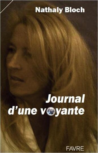 Couverture du livre « Journal d'une voyante » de Nathaly Bloch aux éditions Favre