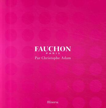 Couverture du livre « Fauchon Paris » de Christophe Adam aux éditions La Martiniere