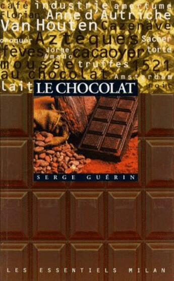 Couverture du livre « Le Chocolat » de Guerin/Serge aux éditions Milan