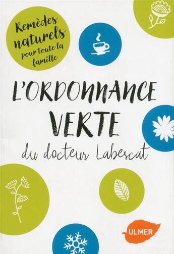 Couverture du livre « L'ordonnance verte du docteur Labescat ; à chaque problème son remède naturel » de Jacques Labescat aux éditions Eugen Ulmer