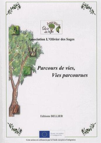 Couverture du livre « Parcours de vies, vies parcourues » de L'Olivier Des Sages aux éditions Bellier