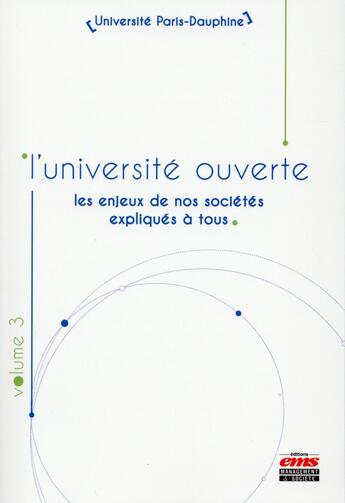 Couverture du livre « L'université ouverte ; les enjeux de nos sociétés expliqués à tous t.3 » de  aux éditions Management Et Societe