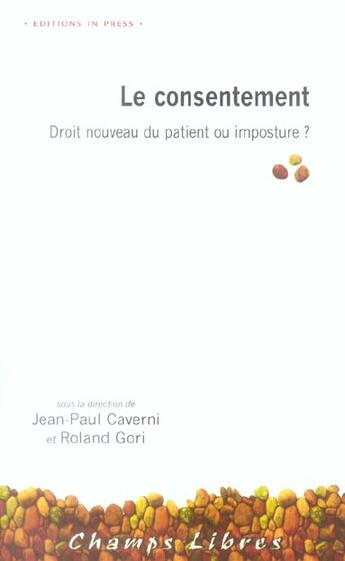 Couverture du livre « Consentement (le) droit nouveau du patient ou imposture ? » de Caverni/Gori aux éditions In Press