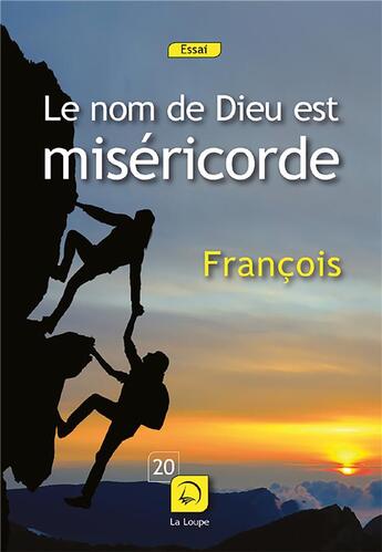 Couverture du livre « Le nom de Dieu est miséricorde » de François aux éditions Editions De La Loupe