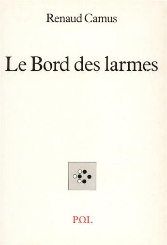 Couverture du livre « Le bord des larmes » de Renaud Camus aux éditions P.o.l