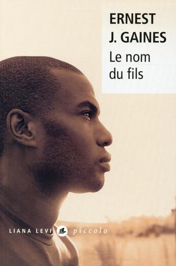 Couverture du livre « Le nom du fils » de Ernest J. Gaines aux éditions Liana Levi