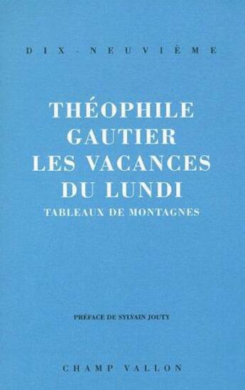 Couverture du livre « Les vacances du lundi » de Theophile Gautier aux éditions Champ Vallon