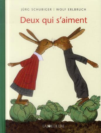 Couverture du livre « Deux qui s'aiment » de Wolf Erlbruch et Jurg Schubiger aux éditions La Joie De Lire