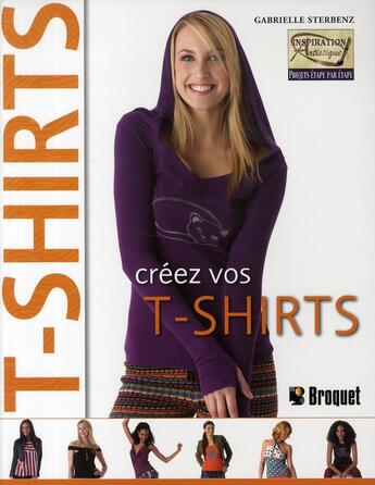 Couverture du livre « Créez vos t-shirts » de Genevieve A. Sterbenz aux éditions Broquet