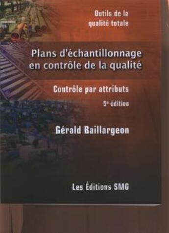 Couverture du livre « Plans D'Echantillonnage En Controle De La Qualite » de Gerald Baillargeon aux éditions Smg