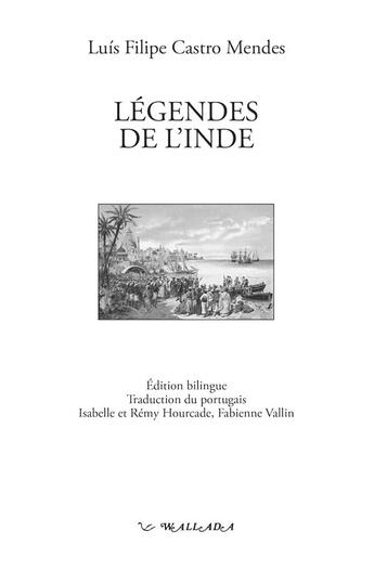 Couverture du livre « Légendes de l'Inde » de Luis Filipe Castro Mendes aux éditions Wallada