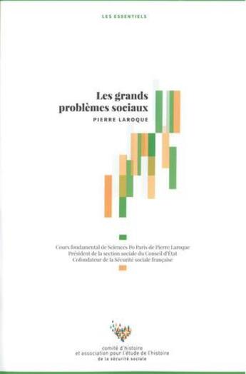 Couverture du livre « Les grands problèmes sociaux » de Pierre Laroque aux éditions Comite D'histoire De La Securite Sociale