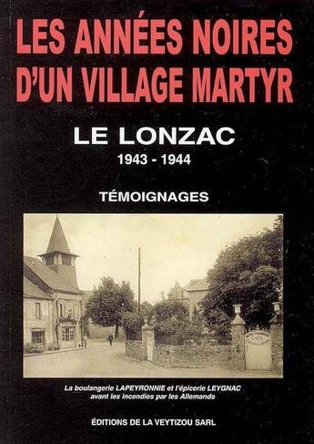 Couverture du livre « Les années noires d'un village martyr » de  aux éditions La Veytizou