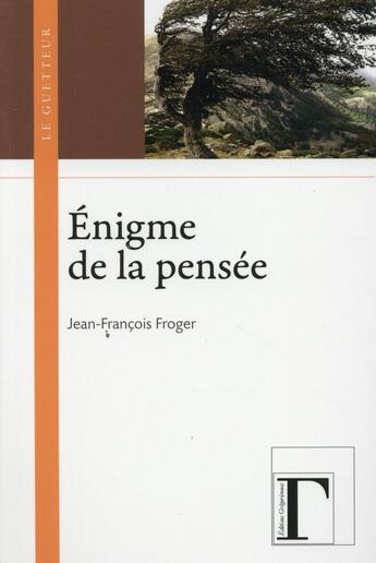 Couverture du livre « Énigme de la pensée » de Jean-Francois Froger aux éditions Gregoriennes