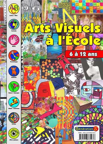 Couverture du livre « Arts visuels à l'école 6/12 ans » de Fanette Stachura-Che aux éditions Generation 5