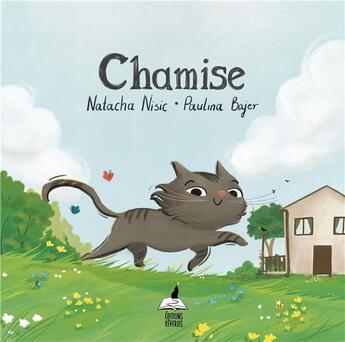 Couverture du livre « Chamise » de Natacha Nisic et Paulina Bajer aux éditions Reveries