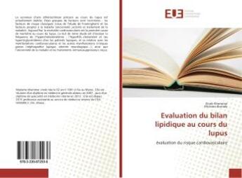 Couverture du livre « Evaluation du bilan lipidique au cours du lupus : Evaluation du risque cardiovasculaire » de Zineb Khammar aux éditions Editions Universitaires Europeennes