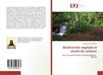 Couverture du livre « Biodiversite vegetale et stocks de carbone : Dans le massif forestier de Ngog-Mapubi - Dibang » de Thérèse Nguedia aux éditions Editions Universitaires Europeennes