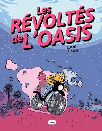 Couverture du livre « Les révoltes de l'oasis » de Lucie Deroin aux éditions Bang