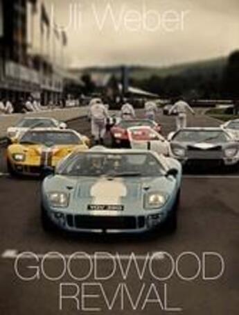 Couverture du livre « Goodwood revival » de Weber Uli aux éditions Skira