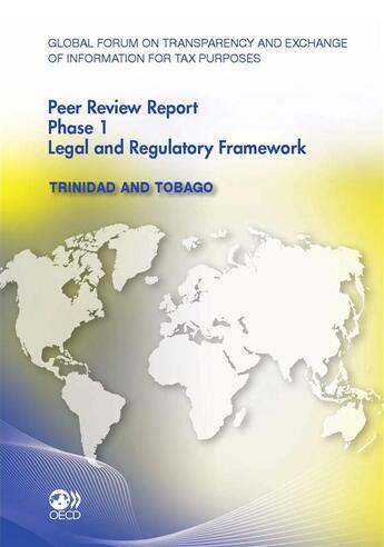 Couverture du livre « Trinidad and tobago - peer review report phase 1 legal and regulatory framework - global forum on tr » de  aux éditions Oecd