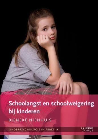 Couverture du livre « Schoolangst en schoolweigering bij kinderen (eBoek - ePub) » de Bieneke Nienhuis aux éditions Terra - Lannoo, Uitgeverij