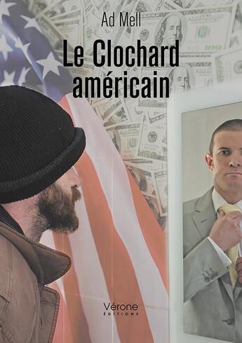 Couverture du livre « Le clochard américain » de Ad Mell aux éditions Verone