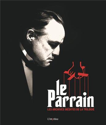 Couverture du livre « Le Parrain ; les archives inédites de la trilogie » de  aux éditions L'imprevu