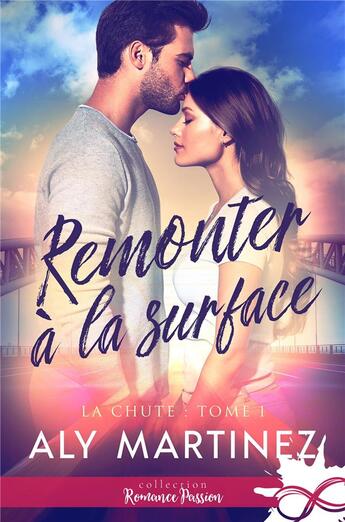 Couverture du livre « La chute - t01 - remonter a la surface » de Aly Martinez aux éditions Reines-beaux