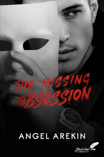 Couverture du livre « THE MISSING OBSESSION » de Angel Arekin aux éditions Black Ink