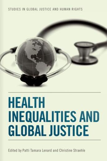 Couverture du livre « Health Inequalities and Global Justice » de Patti Tamara Lenard aux éditions Edinburgh University Press