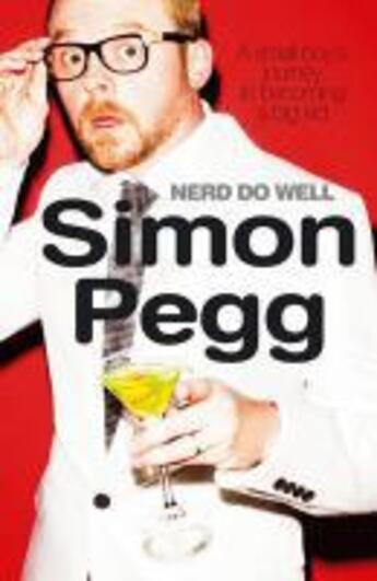 Couverture du livre « Nerd Do Well » de Pegg Simon aux éditions Random House Digital