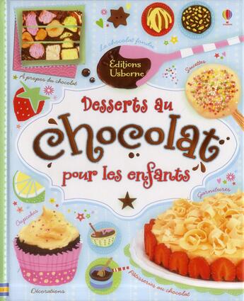 Couverture du livre « Desserts au chocolat pour les enfants » de  aux éditions Usborne