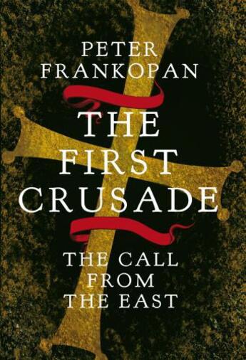 Couverture du livre « The First Crusade » de Frankopan Peter aux éditions Random House Digital