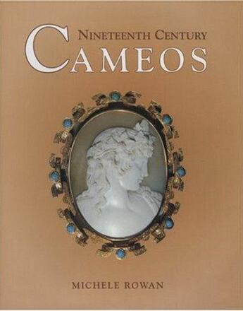 Couverture du livre « Nineteenth century cameos » de Rowan Michele aux éditions Acc Art Books