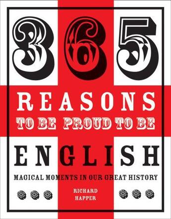 Couverture du livre « 365 Reasons to be Proud to be English » de Richard Happer aux éditions Pavilion Books Company Limited