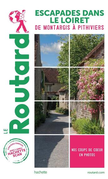 Couverture du livre « Guide du Routard ; escapades dans le Loiret ; de Montargis à Pithiviers » de Collectif Hachette aux éditions Hachette Tourisme