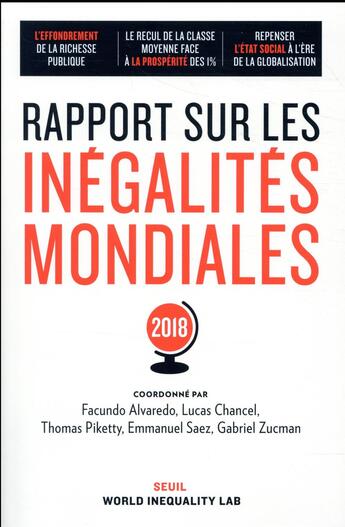 Couverture du livre « Rapport sur les inégalités mondiales (édition 2018) » de Thomas Piketty et Emmanuel Saez et Gabriel Zucman et Lucas Chancel et Facundo Alvaredo aux éditions Seuil