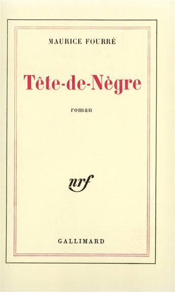 Couverture du livre « Tête-de-Nègre » de Maurice Fourre aux éditions Gallimard