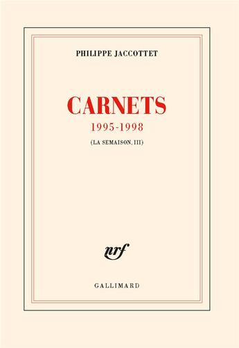 Couverture du livre « Carnets 1995-1998 » de Philippe Jaccottet aux éditions Gallimard