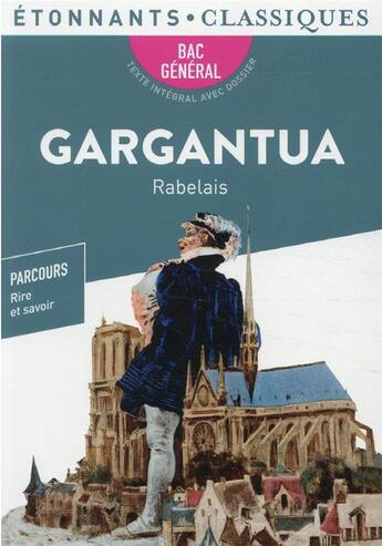 Couverture du livre « Gargantua ; 1ères générale et technologiques ; Parcours rire et savoir, la bonne éducation ; BAC 2024 » de Francois Rabelais aux éditions Flammarion