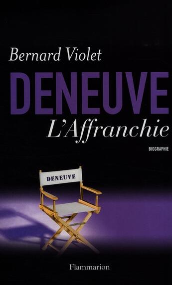 Couverture du livre « Deneuve l'affranchie » de Bernard Violet aux éditions Flammarion