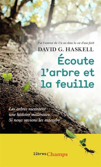 Couverture du livre « Écoute l'arbre et la feuille » de David George Haskell et Valentine Plessy aux éditions Flammarion